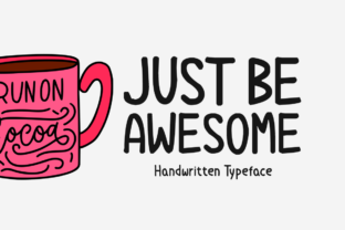 Just Be Awesome: A Display Font for Editorial Mood and Visual Voice
